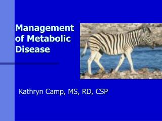 Management of Metabolic Disease