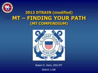 2013 DTRAIN (modified) MT – FINDING YOUR PATH (MT COMPENDIUM)