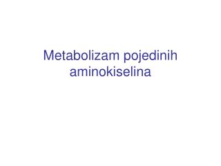 Metabolizam pojedinih aminokiselina