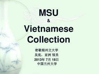 MSU &amp; Vietnamese Collection