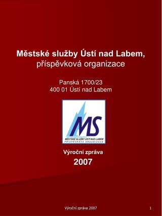 Městské služby Ústí nad Labem, příspěvková organizace Panská 1700/23 400 01 Ústí nad Labem