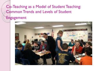 Co-Teaching as a Model of Student Teaching: Common Trends and Levels of Student Engagement