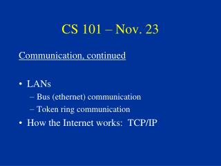 CS 101 – Nov. 23