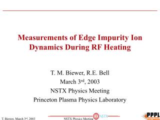 Measurements of Edge Impurity Ion Dynamics During RF Heating