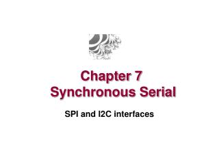 Chapter 7 Synchronous Serial