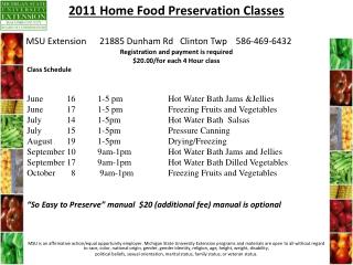 Registration and payment is required $20.00/for each 4 Hour class Class Schedule