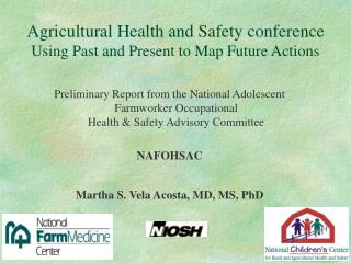 Agricultural Health and Safety conference Using Past and Present to Map Future Actions