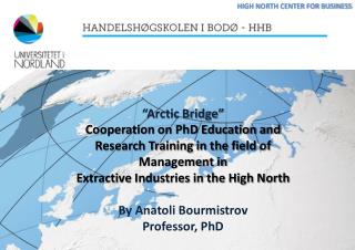 “Arctic Bridge” Cooperation on PhD Education and Research Training in the field of Management in