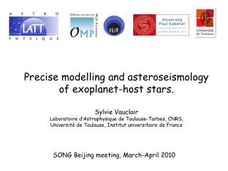 Sylvie Vauclair Laboratoire d’Astrophysique de Toulouse-Tarbes, CNRS,