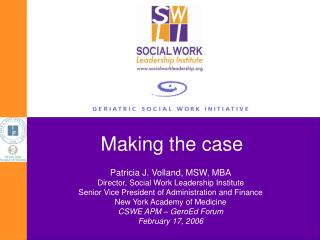 Patricia J. Volland, MSW, MBA Director, Social Work Leadership Institute