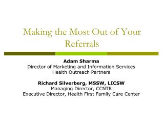 Making the Most Out of Your Referrals