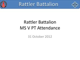 Rattler Battalion MS V PT Attendance