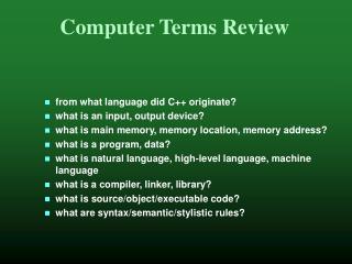 from what language did C++ originate? what is an input, output device?