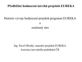 Předběžné hodnocení návrhů projektů EUREKA