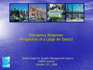 Emergency Response: Perspective of a Large Air District