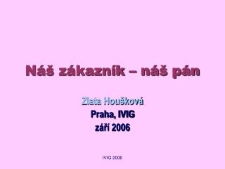 Náš zákazník – náš pán