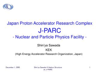 Japan Proton Accelerator Research Complex J-PARC - Nuclear and Particle Physics Facility -