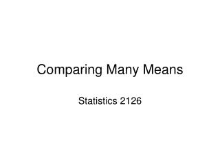 Comparing Many Means