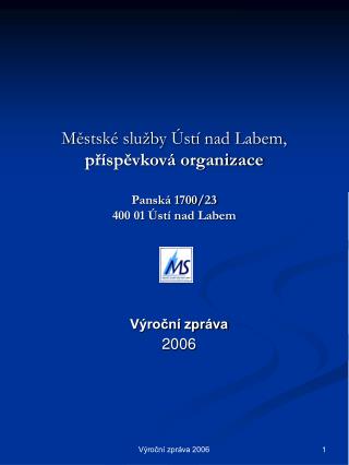 Městské služby Ústí nad Labem, příspěvková organizace Panská 1700/23 400 01 Ústí nad Labem