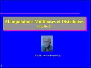 Manipulations Multibases et Distribuées ( Partie 2)