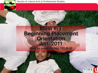 MSW F/T Beginning Placement Orientation Jan. 2011 (Sent by e-mail on Dec. 21 st 2010)