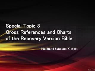 Special Topic 3 Cross References and Charts of the Recovery Version Bible