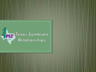 Texas Symbiotic Relationships