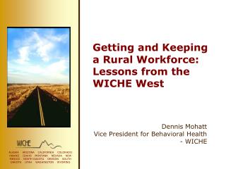 Getting and Keeping a Rural Workforce: Lessons from the WICHE West