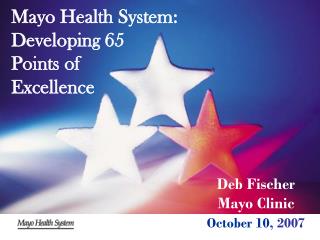 Mayo Health System: Developing 65 Points of Excellence