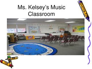 Ms. Kelsey’s Music Classroom