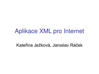 Aplikace XML pro Internet
