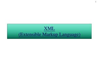 XML (Extensible Markup Language)