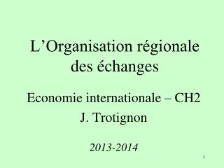 L’Organisation régionale des échanges