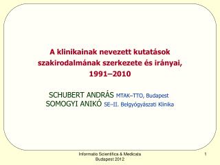 A klinikainak nevezett kutatások szakirodalmának szerkezete és irányai, 1991–2010