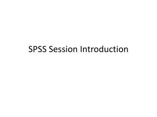 SPSS Session Introduction