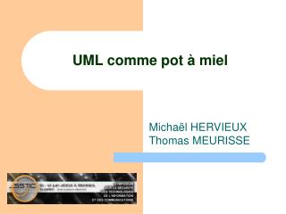 UML comme pot à miel