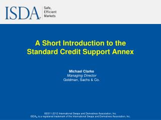 A Short Introduction to the Standard Credit Support Annex