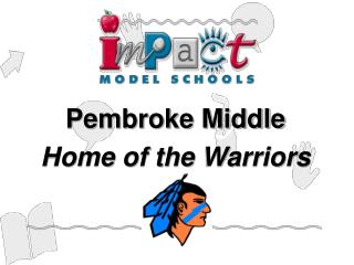 Pembroke Middle Home of the Warriors