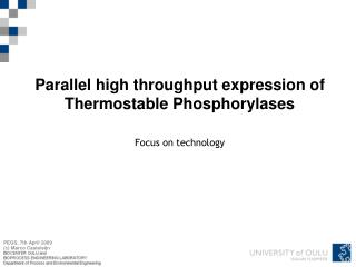 Parallel high throughput expression of Thermostable Phosphorylases Focus on technology