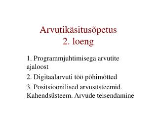 Arvutikäsitusõpetus 2. loeng