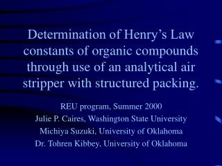 REU program, Summer 2000 Julie P. Caires, Washington State University