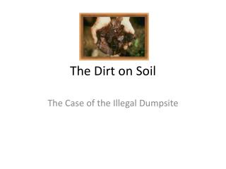 The Dirt on Soil