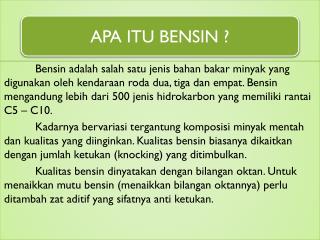 APA ITU BENSIN ?