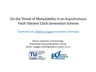 On the Threat of Metastability in an Asynchronous Fault-Tolerant Clock Generation Scheme