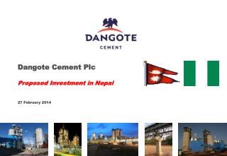 Dangote Cement Plc Proposed Investment in Nepal 27 February 2014