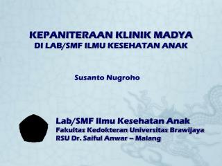 Lab/SMF Ilmu Kesehatan Anak Fakultas Kedokteran Universitas Brawijaya