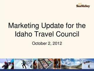 Marketing Update for the Idaho Travel Council