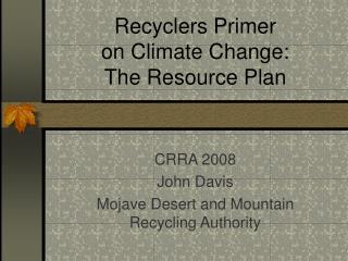 Recyclers Primer on Climate Change: The Resource Plan