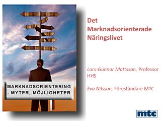 Det Marknadsorienterade Näringslivet Lars-Gunnar Mattsson, Professor HHS
