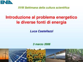 Introduzione al problema energetico le diverse fonti di energia